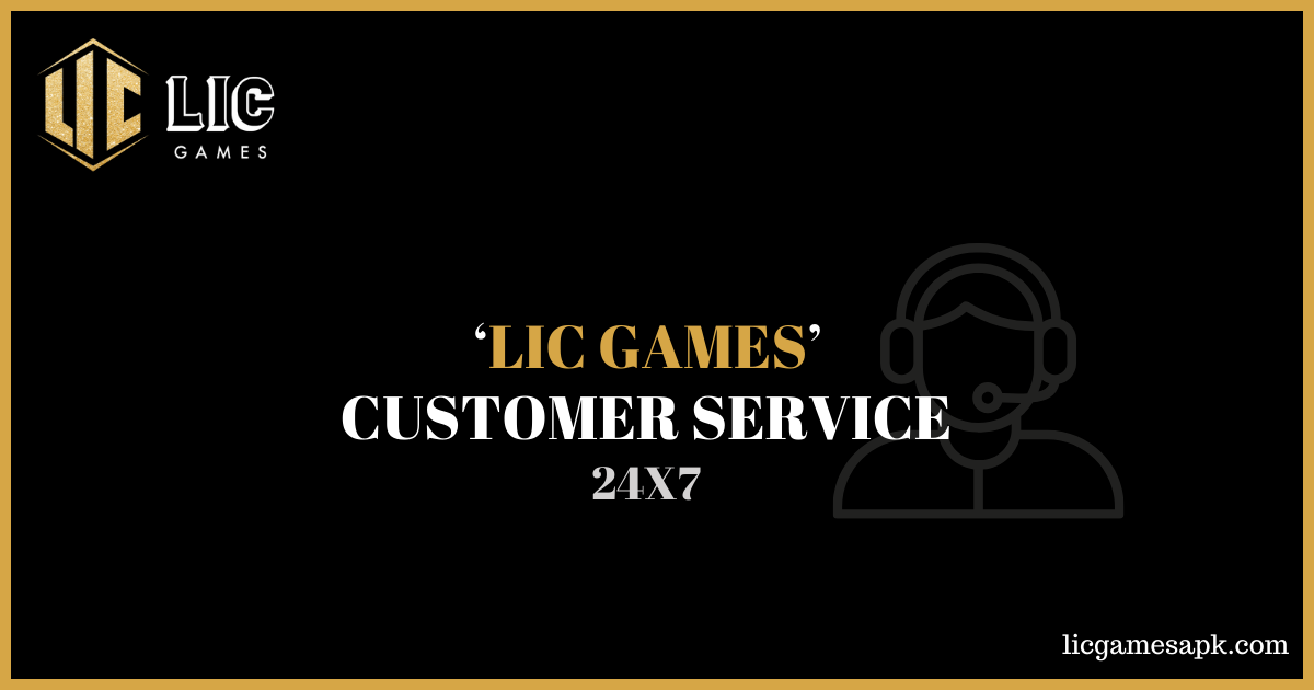 LIC GAMES Customer Service